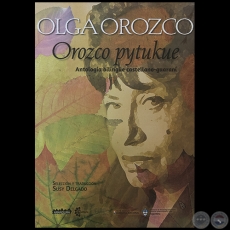 OLGA OROZCO - Antologa bilingue castellano-guaran - Seleccin y traduccin: SUSY DELGADO - Ao 2020